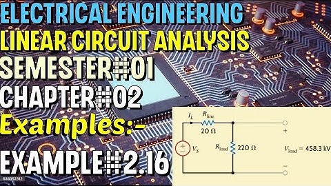 Linear Circuit Analysis | Chapter#02 | Example#2.16 | Basic Engineering Circuit Analysis
