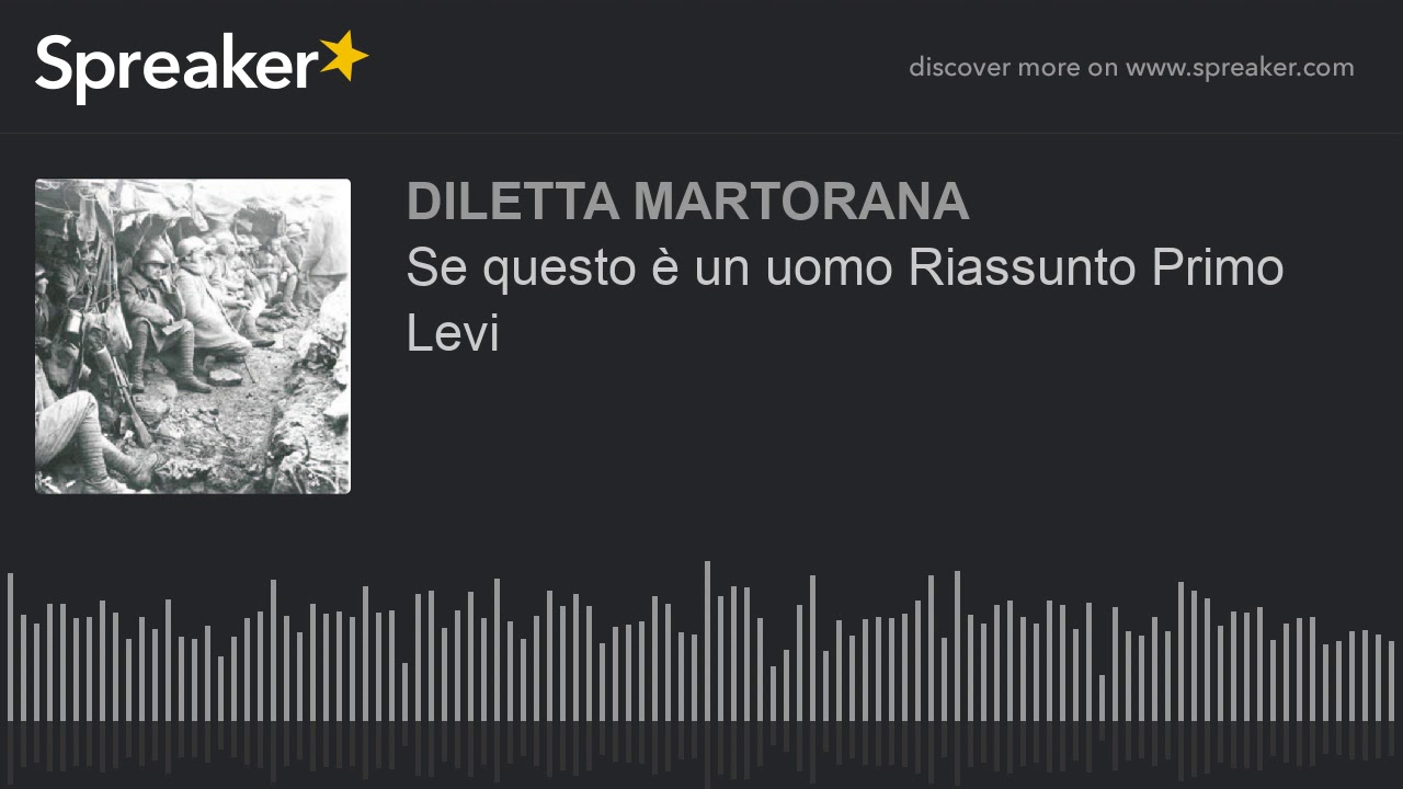 Se questo è un uomo Riassunto Primo Levi - YouTube