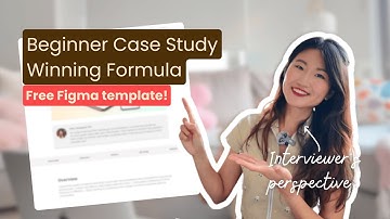 How to write your UX design case study without experience in 2025 | Break into tech