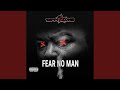 Fear no man