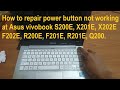 How to repair power button not working at Asus S200E, X201E, X202E, F202E, R200E, F201E, R201E, Q200