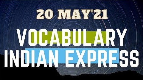 20 May 2021|Gargi Classes Vocabulary Session (Indian Express)| For all Competitive Exams (English).