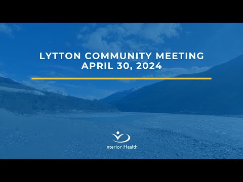 Lytton Health Services Phase 3 Community Meeting, April 30, 2024