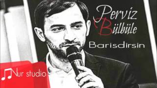Perviz Bulbule - Barisdirsin (2016) Resimi