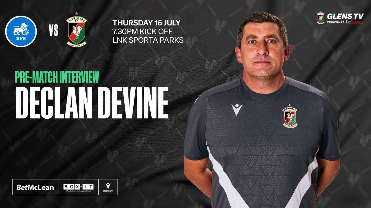 Pre-Match interview | RFS vs Glentoran | 15 July 2026 - Declan Devine