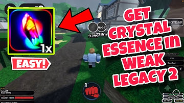 How To GET CRYSTAL ESSENCE in WEAK LEGACY 2! Roblox — Shardflow