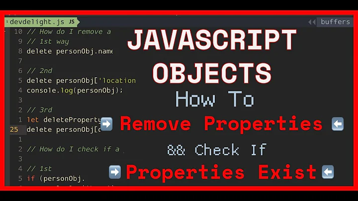 JavaScript Tutorial: 3 ways to remove property from an Object and check if property exists