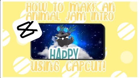 How to make an Animal Jam intro using capcut||Tutorial