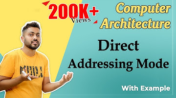 L-2.7: Direct Addressing Mode || Computer Organisation and Architecture