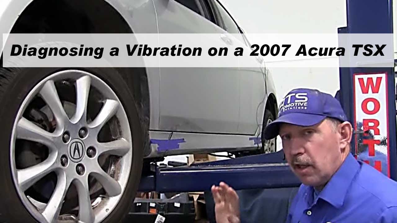 2007 Acura TSX vibration