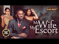MY WIFE & MY ESCORT(EDDIE WATSON, EBUBE NWAGBO,UCHE MONTANA) Nigerian Movies | Nigerian Movie 2024