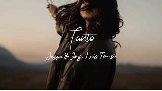 Tanto | Jesse & Joy, Luis Fonsi (Letra)