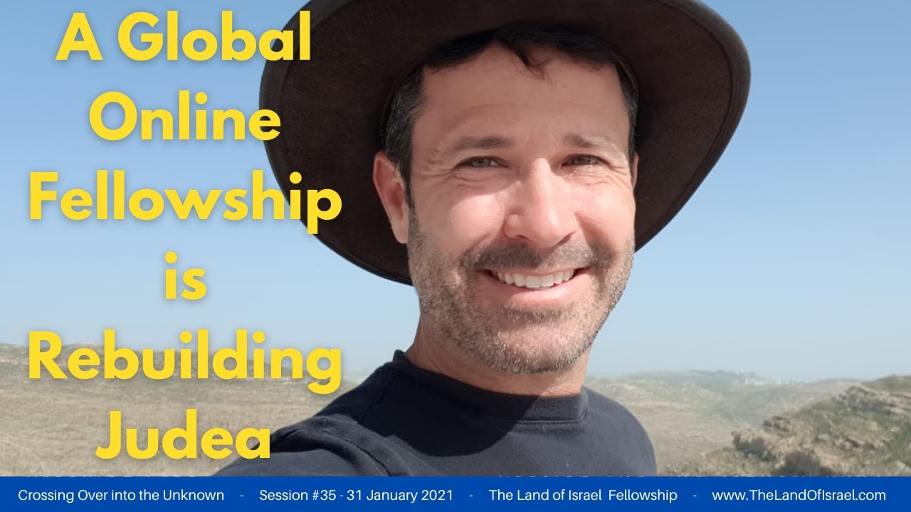 A Global Online Fellowship is Rebuilding Judea - Jeremy Gimpel: The Land of Israel Fellowship