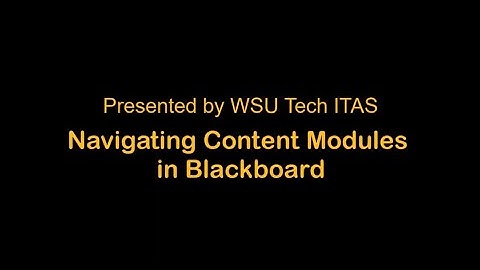 Navigating Content Modules in Blackboard - WSU Tech