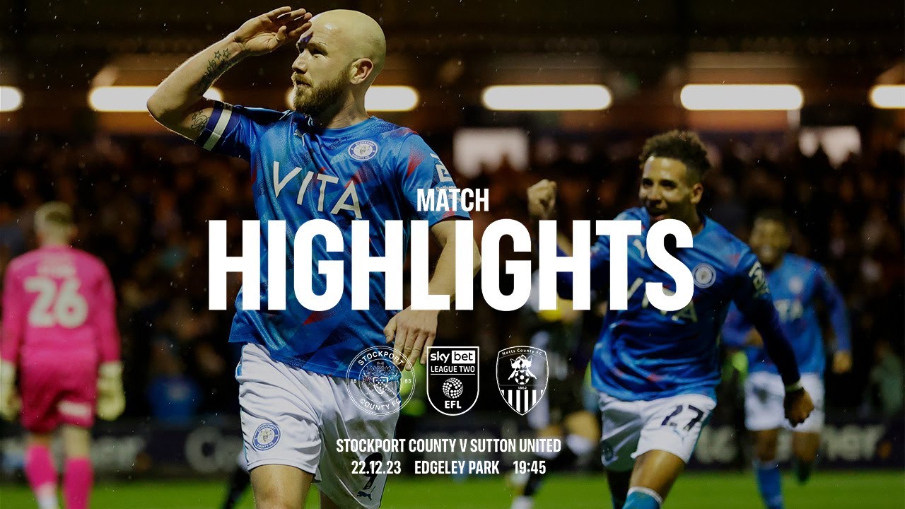 Stockport County Vs Notts County Match Highlights 22.12.23 YouTube
