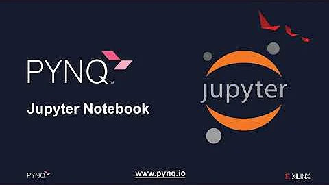 PYNQ: Introduction to Jupyter Notebook