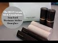 The BEST Cream Stick Foundations- Tom Ford, Westman Atelier, Hourglass - 50 + Rosacea