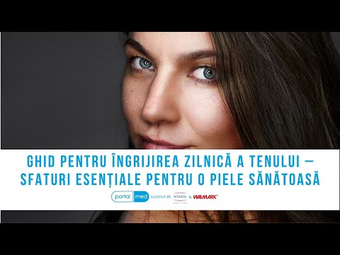 ▶️Ghid pentru îngrijirea zilnică a tenului – sfaturi esențiale pentru o piele sănătoasă