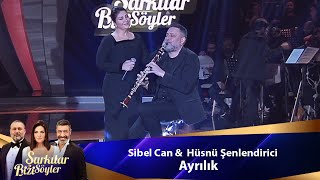 Sibel Can & Hüsnü Şenlendirici - AYRILIK Resimi