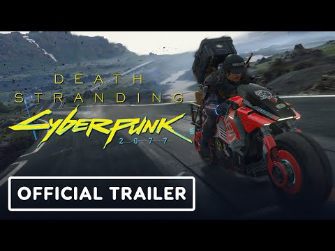 Death Stranding - Cyberpunk 2077 PC Exclusive Update Trailer