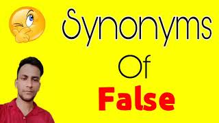 False ka synonym | False synonym | synonyms of False