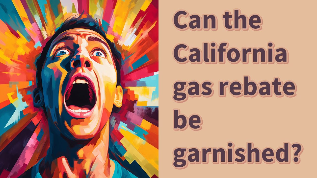 can-the-california-gas-rebate-be-garnished-youtube