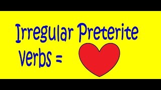 Spanish Irregular Preterite Verbs