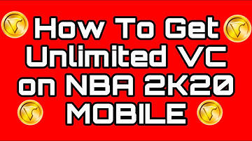 HOW TO GET UNLIMITED VC ON NBA 2K20 MOBILE