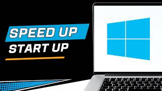 How to Speed Up Windows 11 Startup Time
