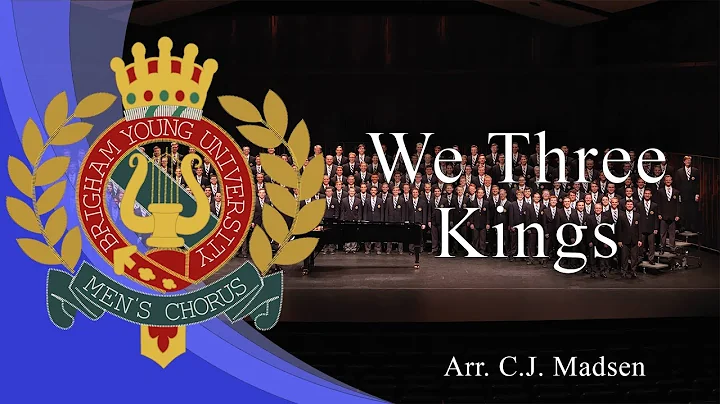 We Three Kings, arr. Christopher J. Madsen | BYU M...