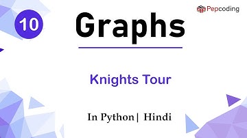 Knights Tour | Module : Advanced Data Structure | In Hindi | Python | Video_10