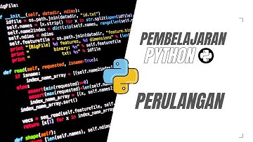Pembelajaran dasar bahasa pemrograman Python - Part Perulangan By Happy Coding