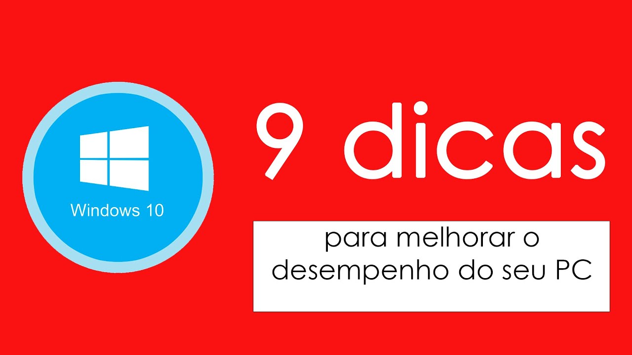 Windows 10 lento 9 dicas para melhorar o desempenho do seu PC - YouTube