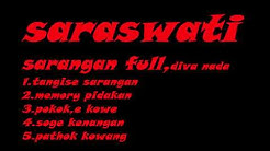 tangise sarangan saraswati full, diva nada  - Durasi: 29:57. 