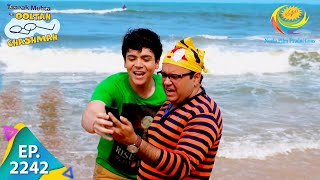 Taarak Mehta Ka Ooltah Chashmah - Episode 2242 - Full Episode