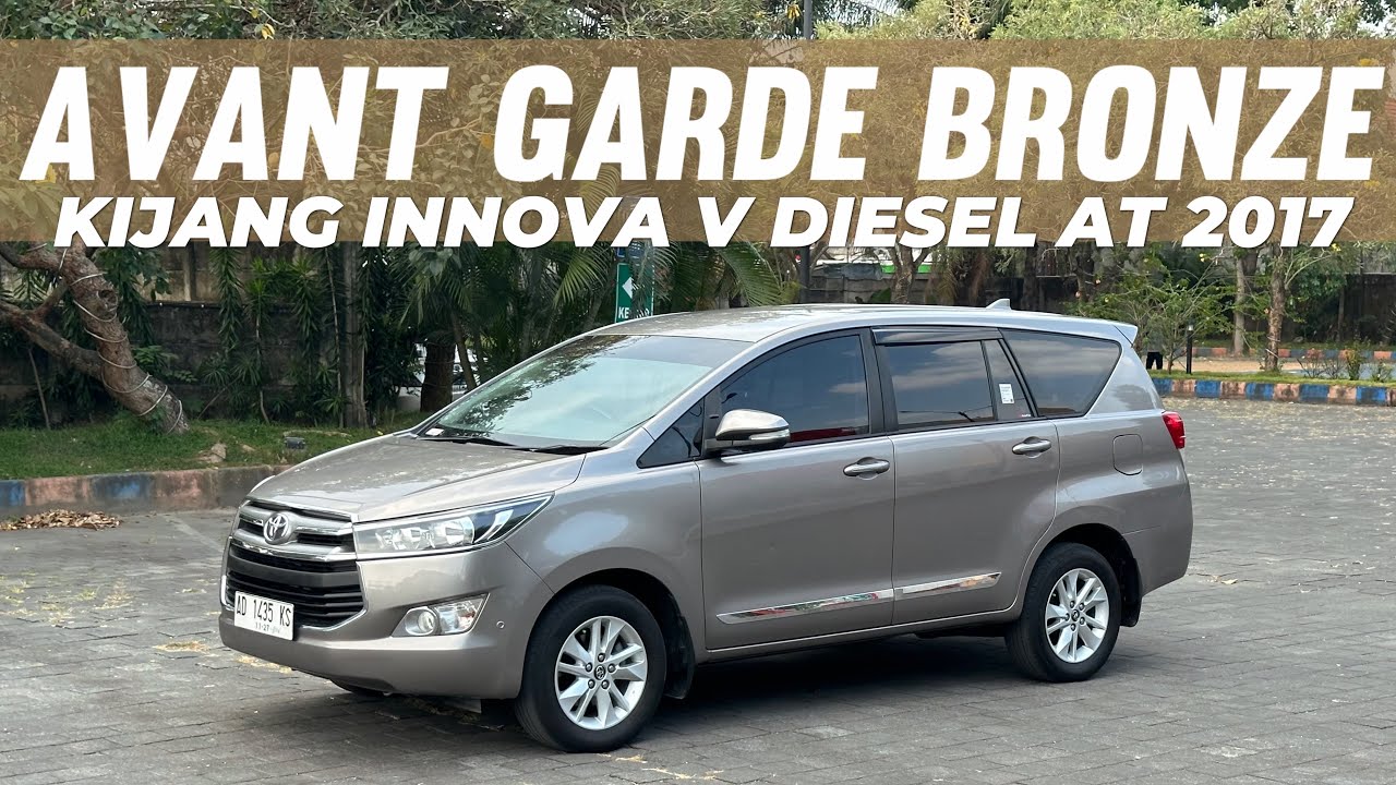 AVANT GARDE - TOYOTA KIJANG INNOVA REBORN V DIESEL AT 2017 - YouTube