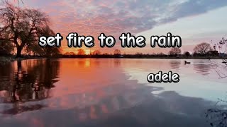 Set fire to the rain lyrics (adele)