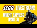 LEGO Orient Express - livestream build (pt 3)