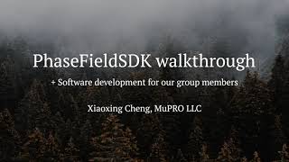 MuPRO PhaseFieldSDK hands-off walkthrough + software development tips for beginners screenshot 5