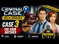 Criminal Case 3 The Grim Butcher Full Case Walkthrough