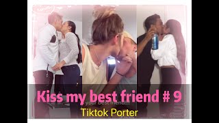 I Tried To Kiss My Best Friend Today Tiktok 2020 Part 9 --- Tiktok Porter