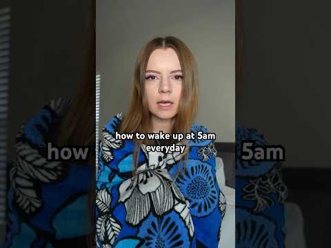 How to wake up at 5am every day