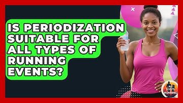Is Periodization Suitable for All Types of Running Events? - All Sorts Of Running