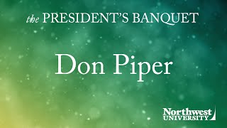 Don Piper, Author of "90 Minutes in Heaven," speaks at President's Banquet, Northwest University