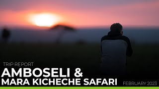 TRIP REPORT | Exclusive Amboseli & Kicheche Mara Safari