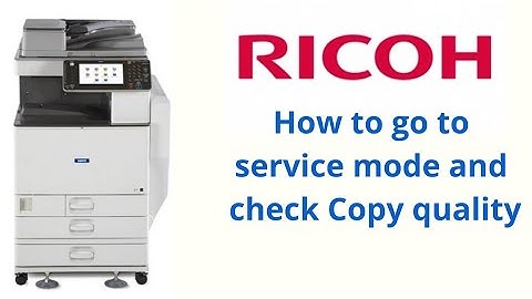 How to go to service mode and check copy quality on Ricoh machine
