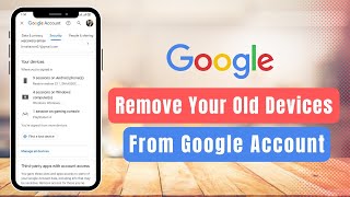How To Remove Old Devices From Google Account 
