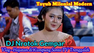 Tayub DJ Nrotok Modern ❗ Vlog Hajatan di Kampung-Ceplik  Sonto TV Trenggalek