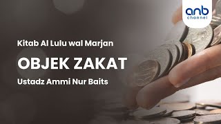 Objek Zakat | Ustadz Ammi Nur Baits