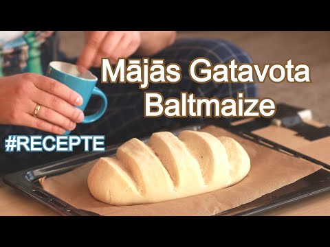 Kā Mājās Uzcept Baltmaizi | Recepte